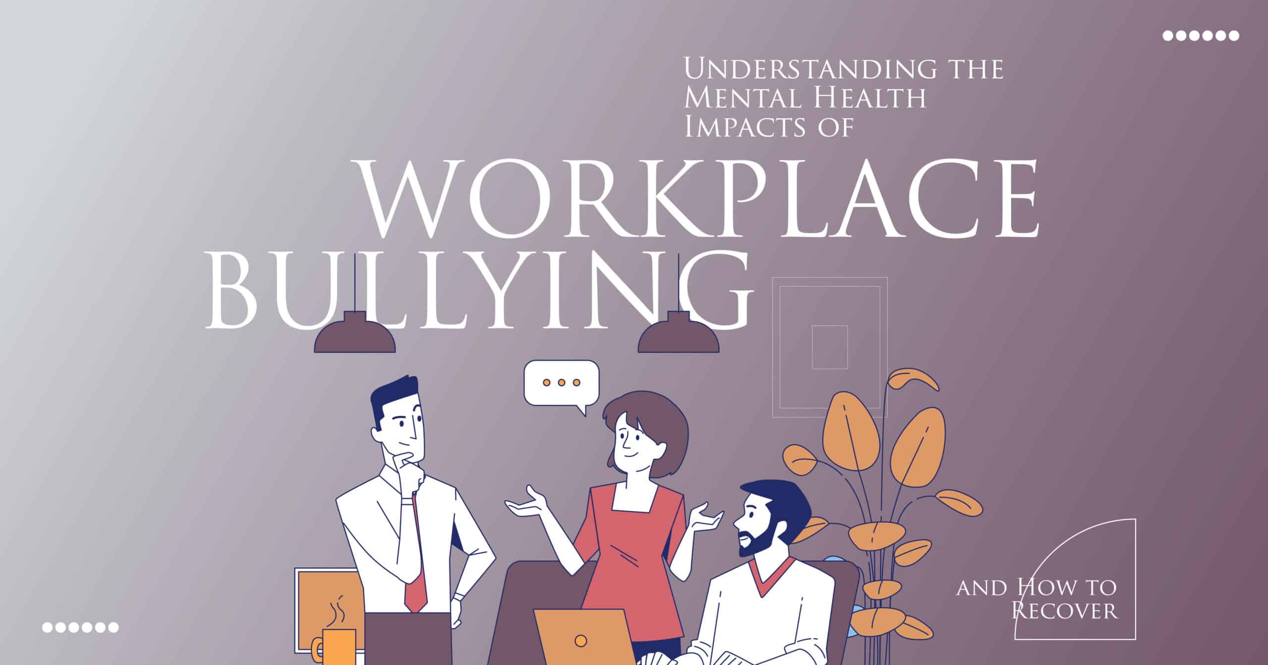 Mental health impact of workplace harassment