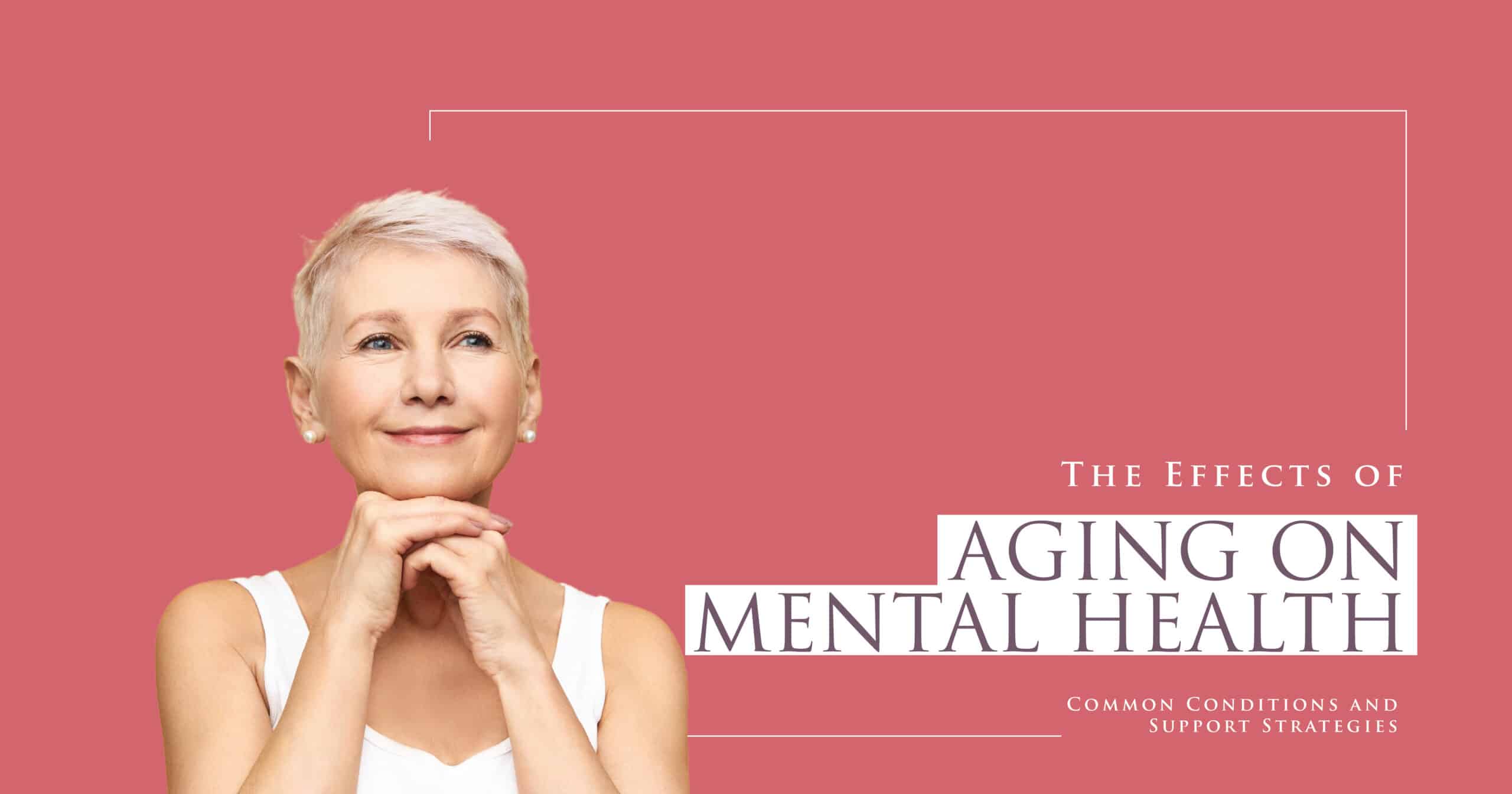 Effects of Aging on Mental Health