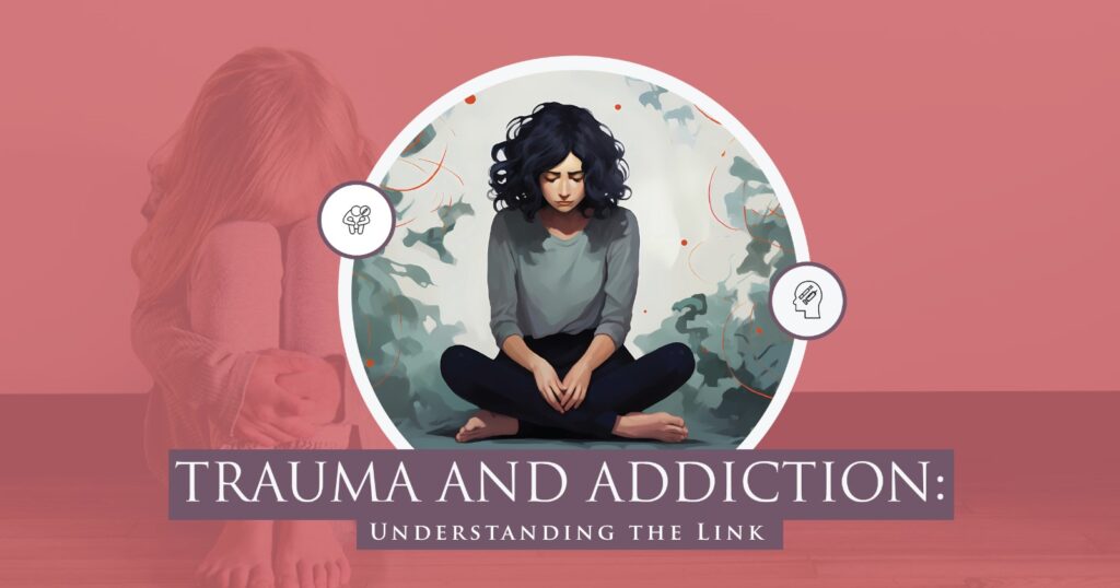 Trauma and Addiction Connection