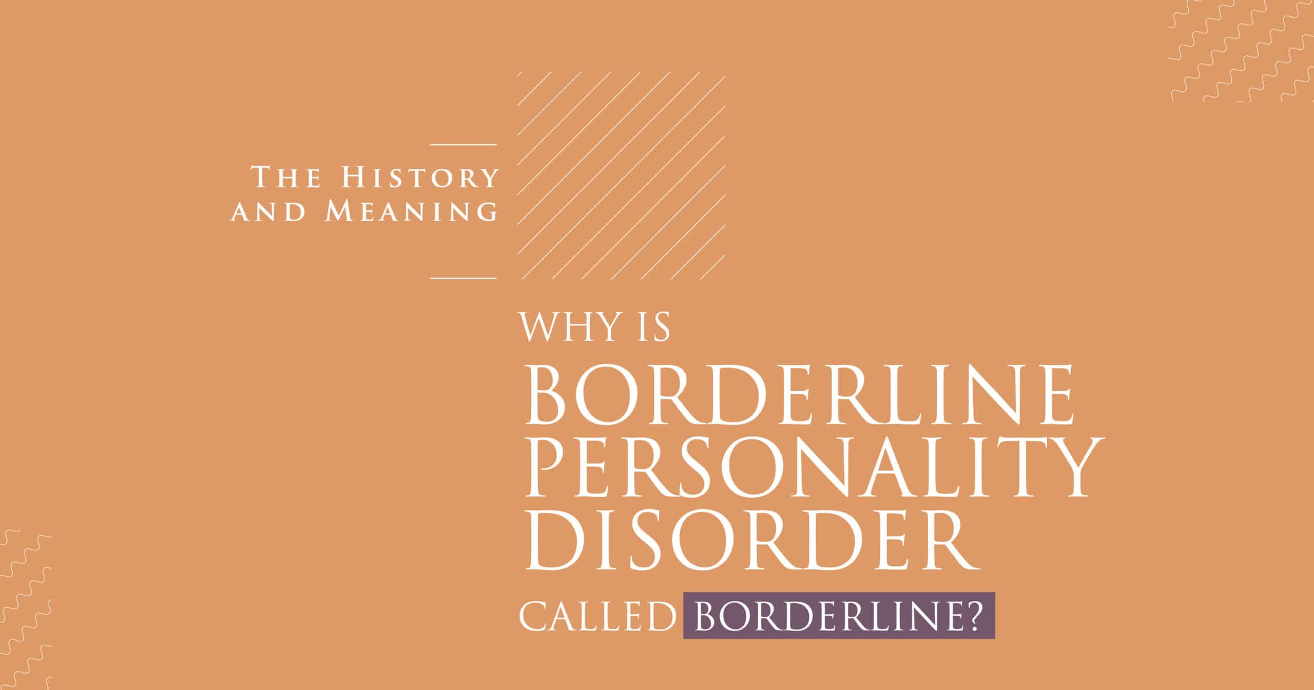 why is borderline personality disorder called borderline