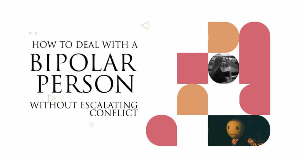 how to deal with a bipolar person