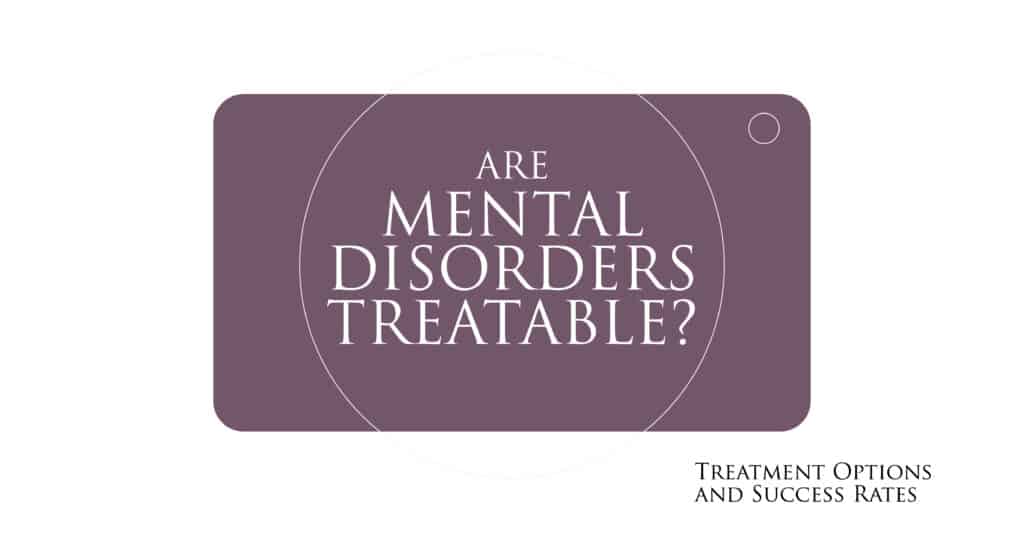 are mental disorders treatable