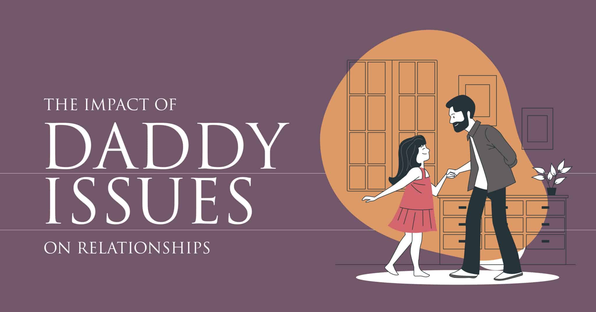 Daddy Issues: Emotional Impact in Relationships