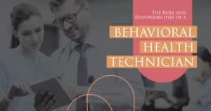 Behavioral Health Technician Roles and Responsibilities