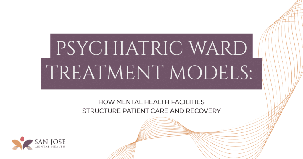 Slide title: 'Psychiatric Ward Treatment Models' about facility-based patient care and recovery; San Jose Mental Health logo.