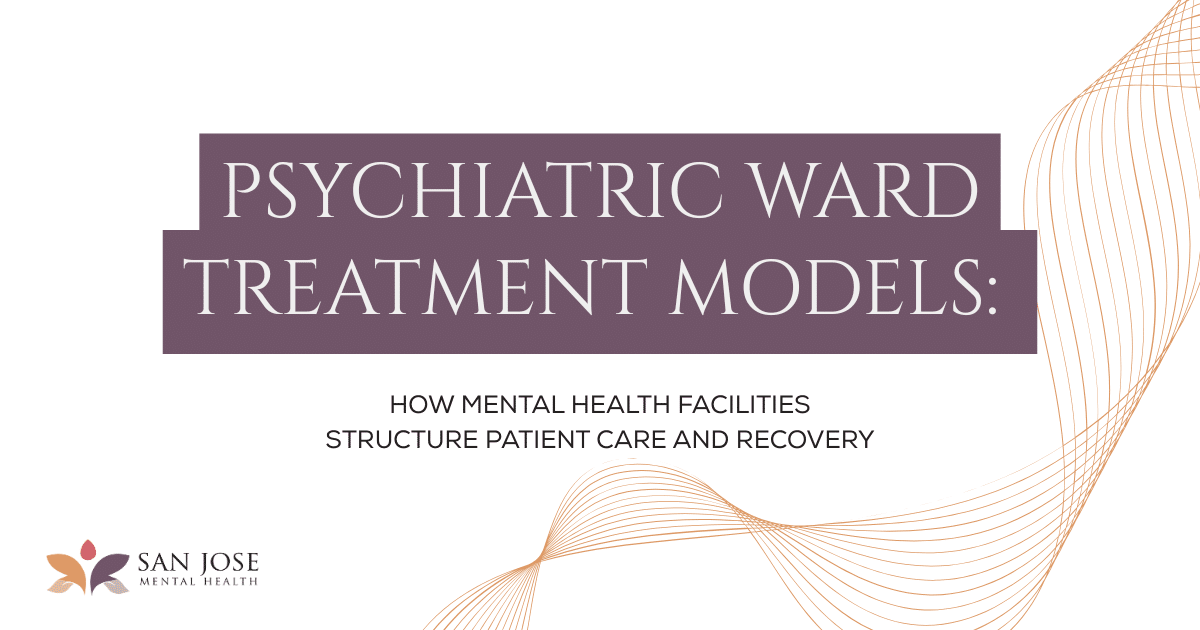 Slide title:'Psychiatric Ward Treatment Models' about facility-based patient care and recovery; San Jose Mental Health logo.