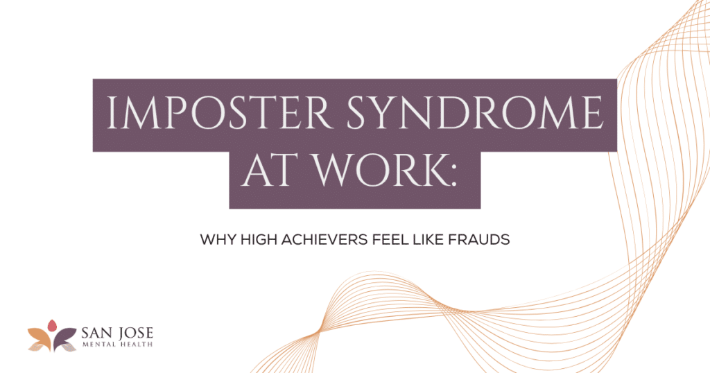 174 - San Jose Mental Health Slide title: Imposter Syndrome at Work with subtitle 'Why high achievers feel like frauds' and San Jose Mental Health logo in corner (informational cover slide).